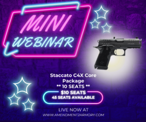 ***MINI WEBINAR*** 10 SEATS TO Staccato C4x Core Package #10