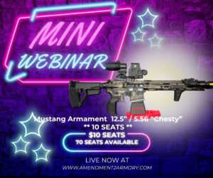 ***MINI WEBINAR*** Mustang 12.5” /5.56 “Chesty” FDE/Black Battleworn 2/8